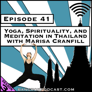 Yoga, Spirituality, and Meditation in Thailand with Marisa Cranfill [Season 3, Episode 41]