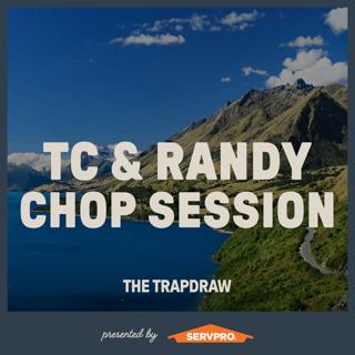 325: TC & Randy Chop Session