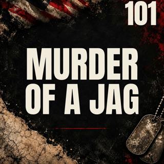101 || Murder of a JAG || Robert Lowry  