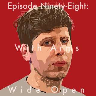 98: With Arms Wide Open