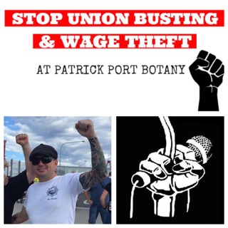 *Stop Union Busting at Patricks Port Botany with Paul McAleer*