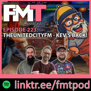 FMT Episode 223: Kev's Back!