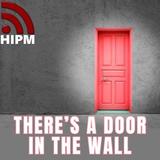 There's A Door In The Wall