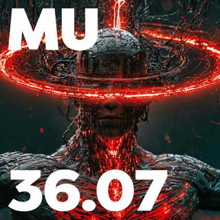 36.07 - MU Podcast - Strange Powers of the Mind