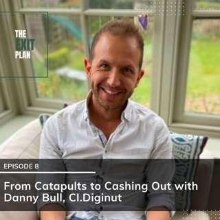 #8: From Catapults to Cashing Out with Danny Bull, CI.Diginut