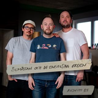 85: Ölmässan och de engelska orden