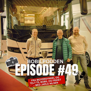 #49 Bobilpodden: Fra motorsykkel og telt til bobil og frihet – med Jarle Nilssen