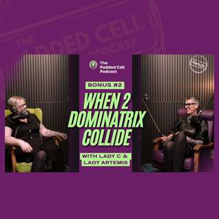 BONUS Episode #2 "When 2 Dominatrix Collide!"
