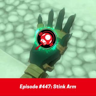 #447: Stink Arm