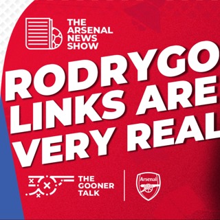 The Arsenal News Show EP627 - Rodrygo, Mikel Arteta, Leandro Trossard and Transfer Aims