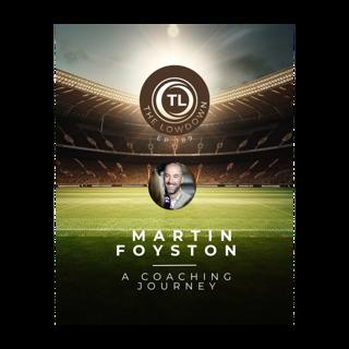 #189 - A Coaching Journey w/ Martin Foyston