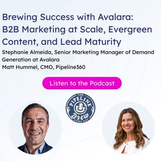 Brewing Success with Avalara: B2B Marketing at Scale, Evergreen Content, and Lead Maturity