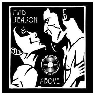 S6E307 - Mad Season 'Above' with Tony Cuchetti