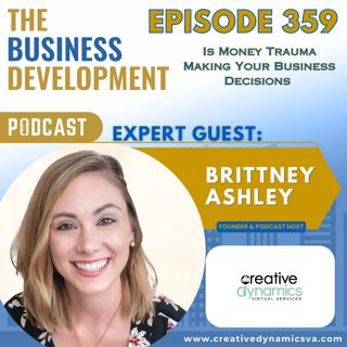 Is Money Trauma Making Your Business Decisions with Brittney Ashley
