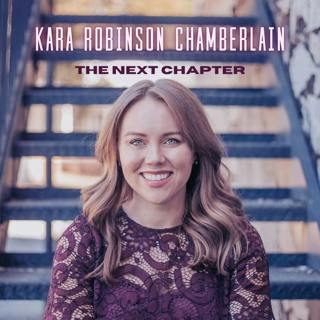 The Next Chapter: Kara Robinson Chamberlain