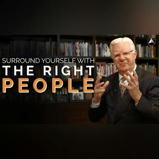 Surrounding Yourself With The Right People | Bob Proctor