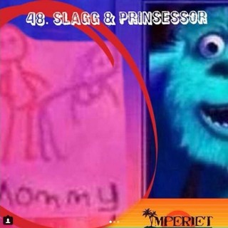 48. Slagg & Prinsessor