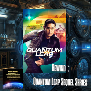 Rewind: Exploring Two Standout Episodes of the Quantum Leap Sequel