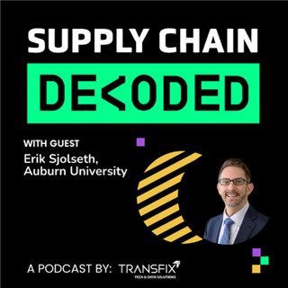 Supply Chain Decoded | Feat. Erik Sjolseth, Auburn University