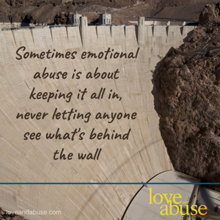 The huge wall the emotional abuser puts up