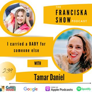 I carried a BABY for someone else - with Tamar Daniel