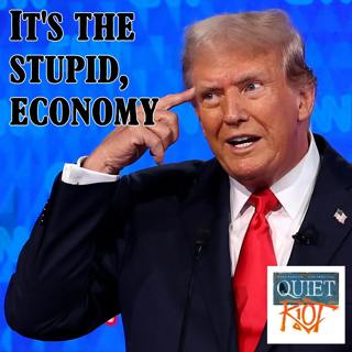 Sunday School: It's the stupid, economy