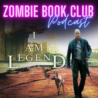 'I Am Legend' The Alternate Ending Changes EVERYTHING | Zombie Book Club Ep 160