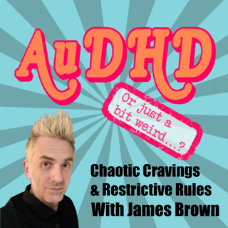 Chaotic Cravings & Restrictive Rules With James Brown