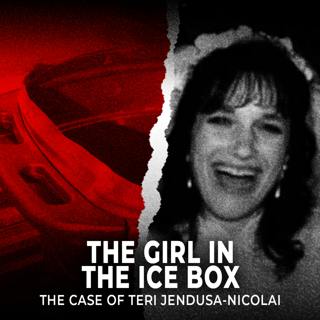 The Girl In The Ice Box | The Disturbing Case of Teri Jendusa-Nicolai | UNSEEN