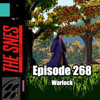 S1E268 - The SNES Podcast #268 -- Warlock