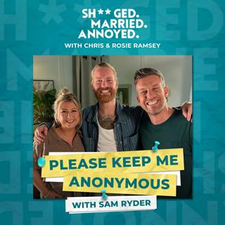Please Keep Me Anonymous with Sam Ryder 