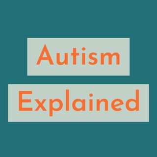Autism Explained (2020 Rerun)