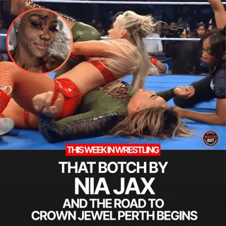 That Botch by Nia Jax and the Road to Crown Jewel Begins