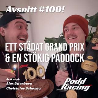 100! Ett Städat Grand Prix & En Stökig Paddock