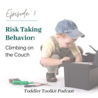 Risk Taking Behavior: Climbing on the Couch