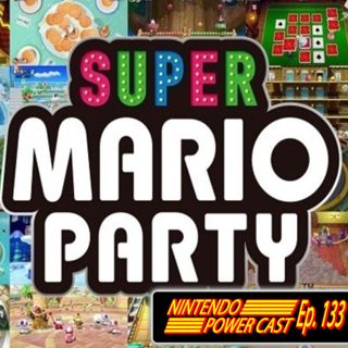 Super Mario Party, Fortnite Crossplay, Nintendo Podcast, NPC Ep.133