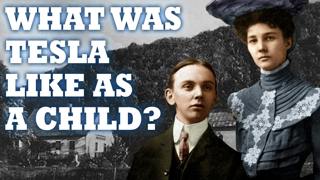 Nikola Tesla's Rather Peculiar Childhood and Oddities (Daven & Gilles)