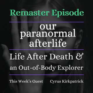 The Afterlife and an Out-of-Body Explorer