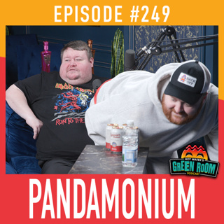 #249 - Pandamonium - Hot Water’s Green Room w/Tony & Jamie