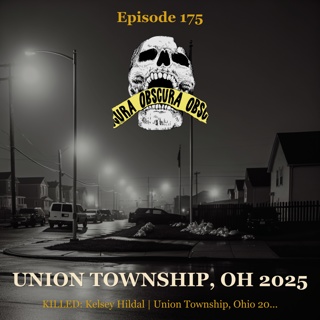 MURDERED: Kelsey Hildal (Part 1 of 2) | Union Township, OH 2025