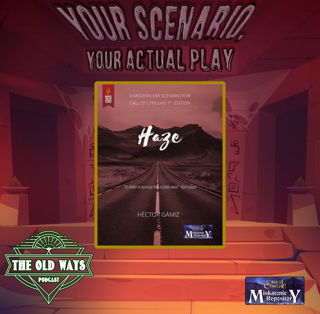 The Old Ways Podcast - Your Scenario, Your Actual Play - Haze