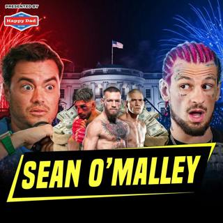 Sean O'Malley | Ep. 122