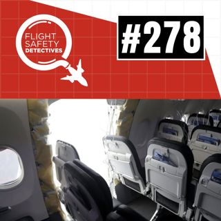 Air India Crash and 737 Max Plug Door Blowout Updates - Episode 278
