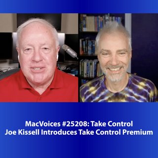 MacVoices #25208: Joe Kissell Introduces Take Control Premium