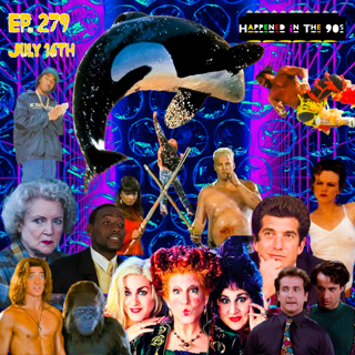 Episode 279: What Happened On July 16th In The 90s???