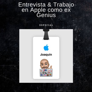 Especial Entrevista & Trabajo en Apple como ex Genius