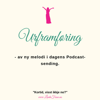 Ep. 12. Inspirasjon og motivasjon Urframføring av ny melodi!