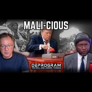 Trump to Launch New US War in Mali | DeProgram with Ted Rall and Jamarl Thomas