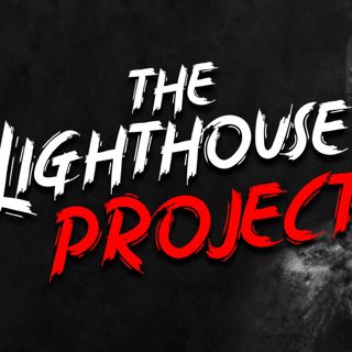 "The Lighthouse Project" Creepypasta