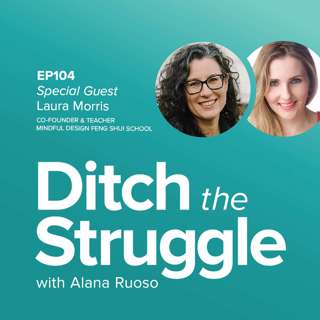 EP104: Feng Shui to Bring Harmony, Energy & Magic to Your Space | with Laura Morris, Morris Feng Shui